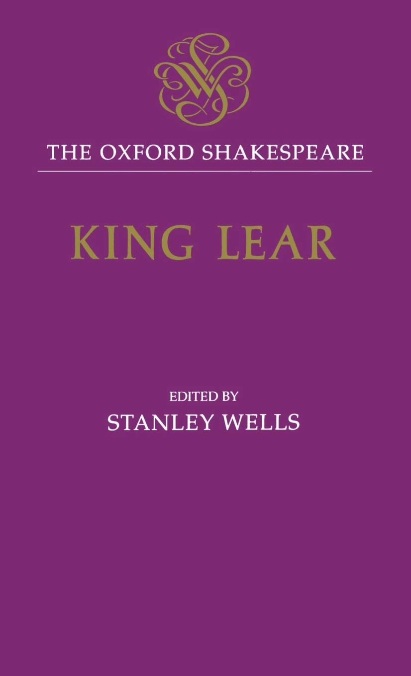King Lear: The Oxford Shakespearethe History of King Lear (Oxford World's Classics)