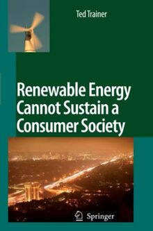 Renewable Energy Cannot Sustain a Consumer Society