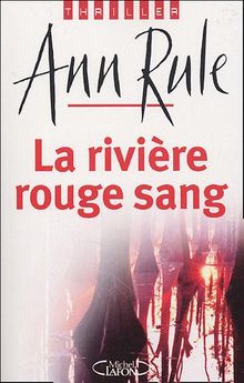 La rivière rouge sang