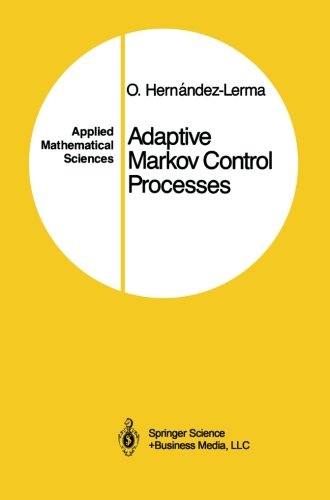 Adaptive Markov Control Processes (Applied Mathematical Sciences)