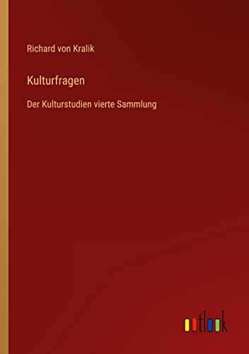 Kulturfragen: Der Kulturstudien vierte Sammlung
