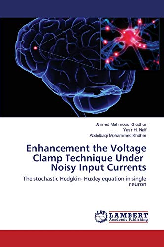 Enhancement the Voltage Clamp Technique Under Noisy Input Currents: The stochastic Hodgkin- Huxley equation in single neuron