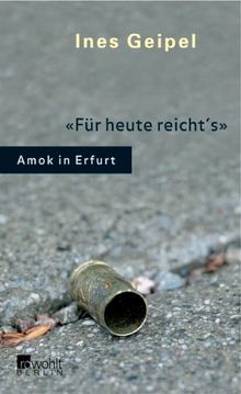 Für heute reicht's. Amok in Erfurt