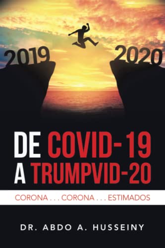 DE COVID-19 A TRUMPVID-20: Corona . . . Corona . . . Estimados