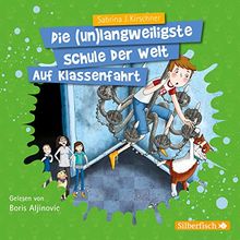 Auf Klassenfahrt: 2 CDs (Die (un)langweiligste Schule der Welt, Band 1)