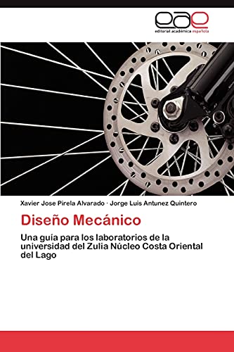 Diseño Mecánico: Una guía para los laboratorios de la universidad del Zulia Núcleo Costa Oriental del Lago