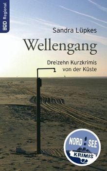 Wellengang: Ein Dutzend Kurzkrimis von der Küste