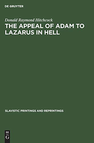 The Appeal of Adam to Lazarus in Hell (Slavistic Printings and Reprintings, 302, Band 302)