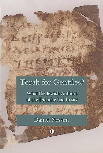 Daniel Nessim Torah For Gentiles?, What The Jewish Authors Of The Didache Had To Say