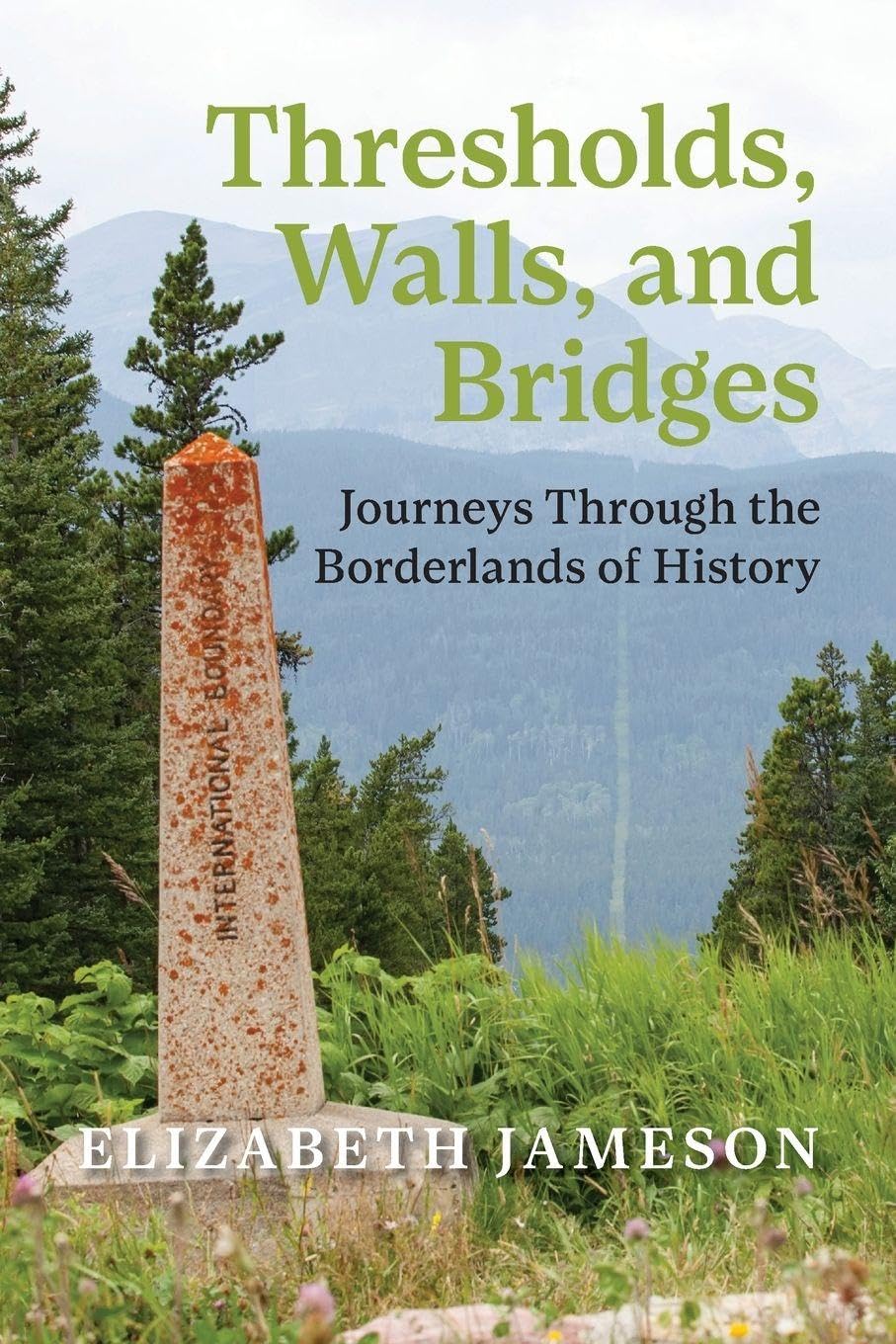 Thresholds, Walls, and Bridges: Journeys Through the Borderlands of History (West)
