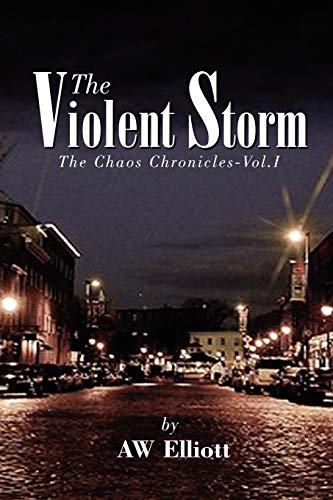 The Violent Storm (The Chaos Chronicles, Band 1)