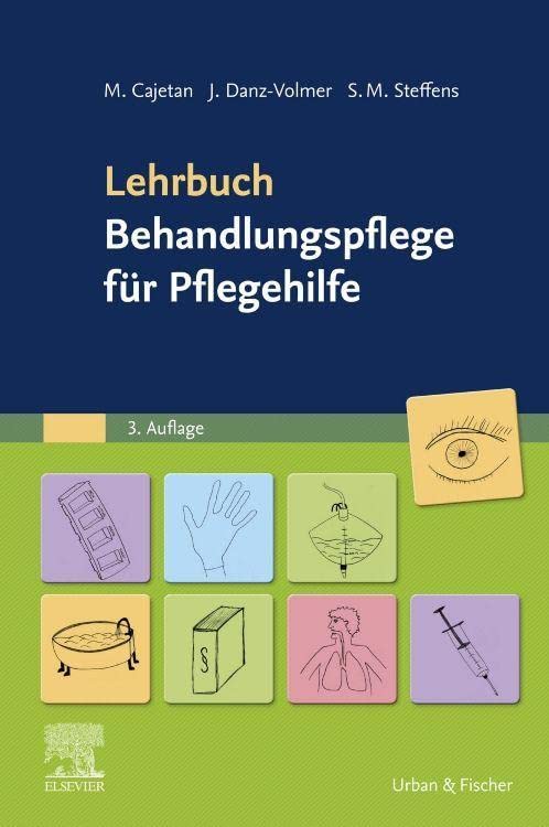 Cajetan, Martina: Lehrbuch Behandlungspflege für Pflegehelfer