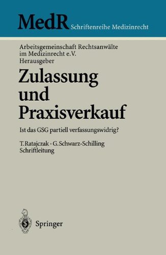 Zulassung und Praxisverkauf: Ist das GSG partiell verfassungswidrig? (MedR Schriftenreihe Medizinrecht) (German Edition)