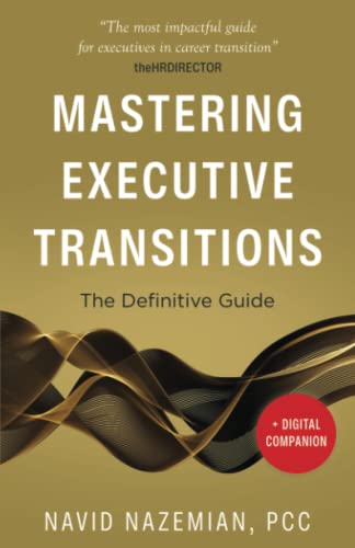 Navid Nazemian Mastering Executive Transitions, The Definitive Guide