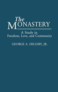 The Monastery: A Study of Freedom, Love, and Community