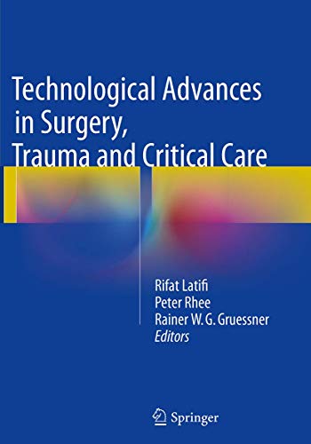 Technological Advances in Surgery, Trauma and Critical Care