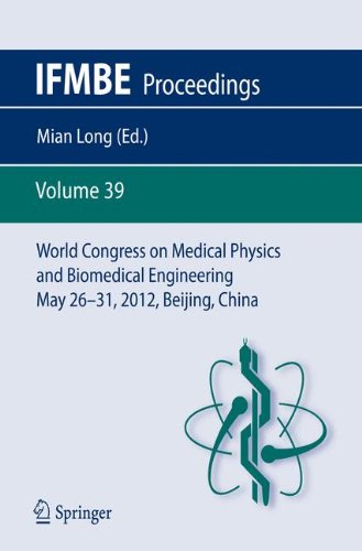 World Congress on Medical Physics and Biomedical Engineering May 26-31, 2012, Beijing, China (IFMBE Proceedings)