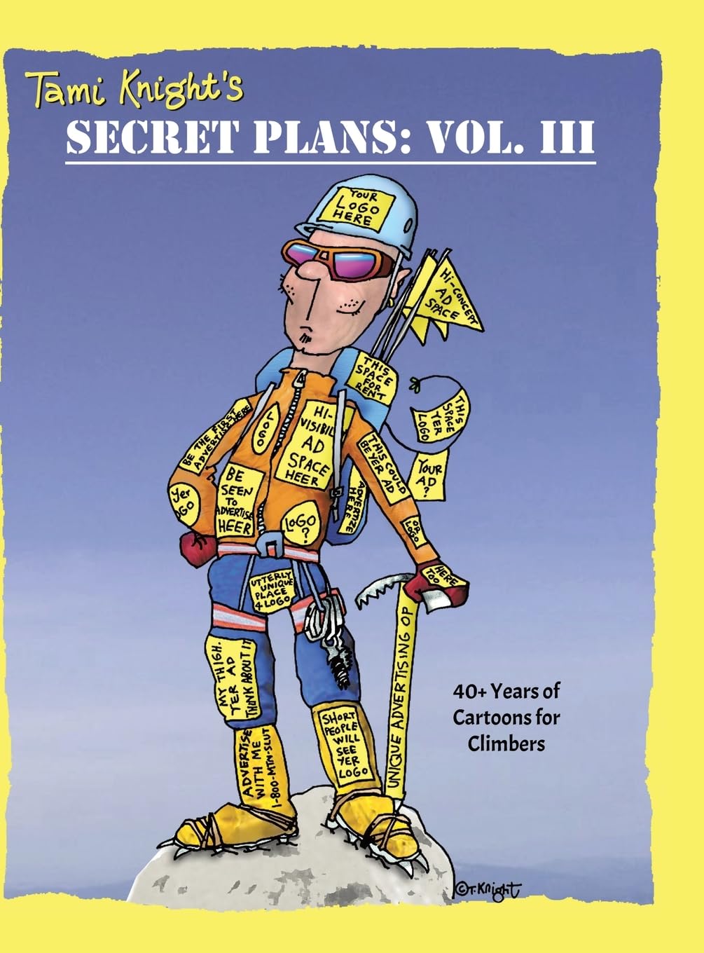 Secret Plans: 40+ Years of Cartoons for Climbers