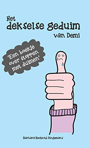 Barbara Bechtold-Dingemans Het Dekselse Geduim Van Demi