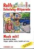 Rolfs neue Schulweg-Hitparade, Mach mit!: Das Heft für Kinder: Singen, spielen, malen, basteln und raten. Mit wichtigen Tips für Mütter und Väter