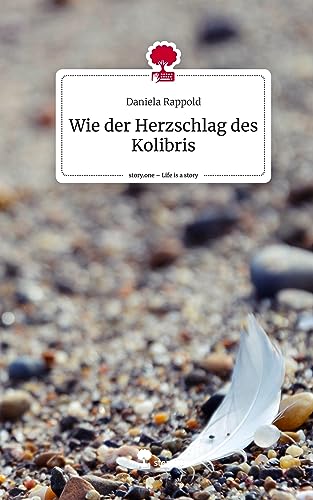Wie der Herzschlag des Kolibris. Life is a Story - story.one