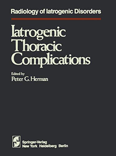 Iatrogenic Thoracic Complications (Radiology of Iatrogenic Disorders)