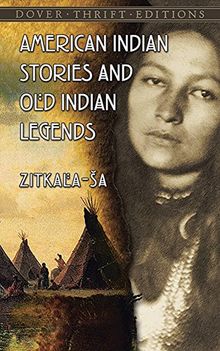 American Indian Stories and Old Indian Legends (Native American)