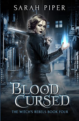 Blood Cursed (The Witch's Rebels, Band 4)