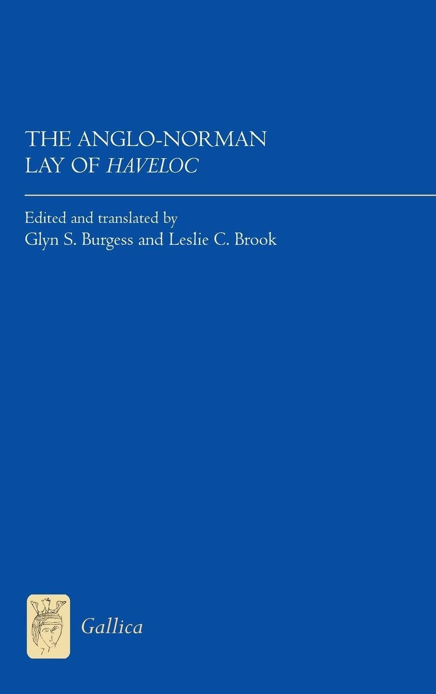 Anglo-Norman Lay of Haveloc: Text and Translation (Gallica, 37, Band 37)