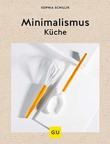Minimalismus-Küche (GU Themenkochbuch)