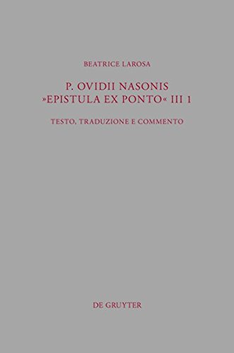 P. Ovidii Nasonis Epistula ex Ponto III 1: Testo, traduzione e commento (Beiträge zur Altertumskunde, Band 308)