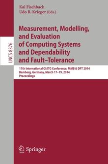Measurement, Modeling and Evaluation of Computing Systems and Dependability and Fault  Tolerance: 17th International GI/ITG Conference, MMB & DFT ... (Lecture Notes in Computer Science)