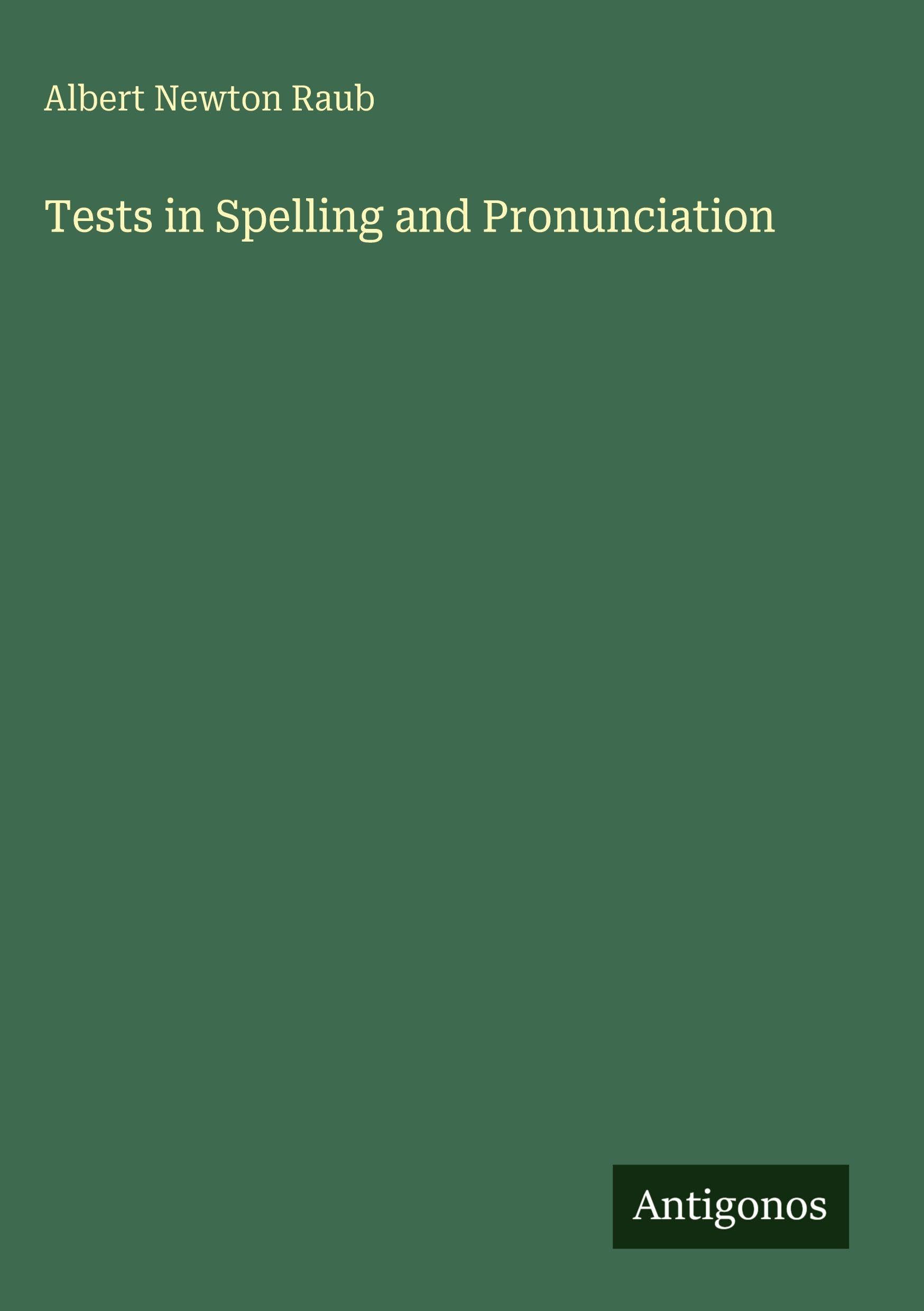 Tests in Spelling and Pronunciation