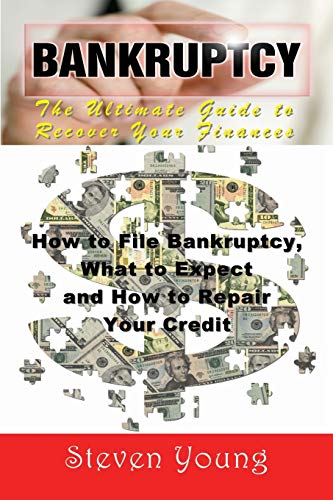 Steven Young Bankruptcy, The Ultimate Guide To Recover Your Finances, How To File Bankruptcy, What To Expect And How To Repair Your Credit