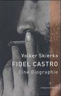 Fidel Castro. Eine Biographie