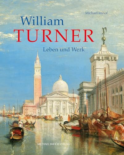 Michael Imhof William Turner, Leben Und Werk