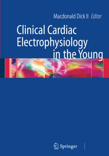 Clinical Cardiac Electrophysiology in the Young (Developments in Cardiovascular Medicine, Band 257)
