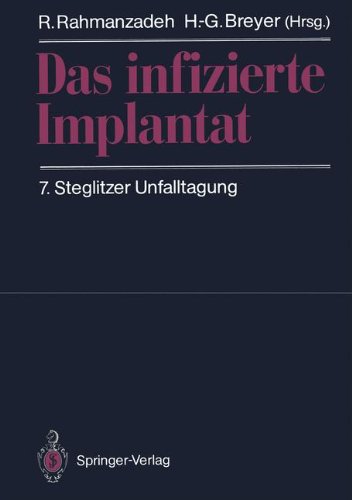 Das infizierte Implantat: 7. Steglitzer Unfalltagung (German Edition)