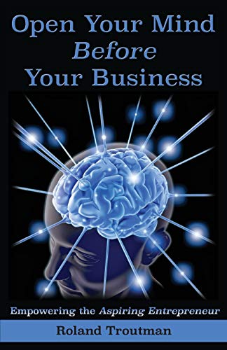 Open your mind before your business: Empowering the Aspiring Entrepreneuer (Rt1, Band 1)