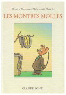 Monsieur Monsieur et Mademoiselle Moiselle. Vol. 2004. Les montres molles