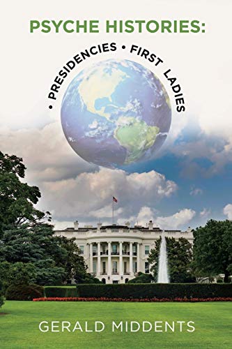 Psyche-Histories: ¿ Presidencies ¿ First Ladies