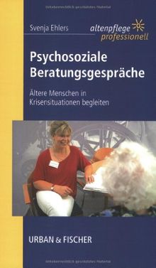 Psychosoziale Beratungsgespräche: Ältere Menschen in Krisensituationen begleiten