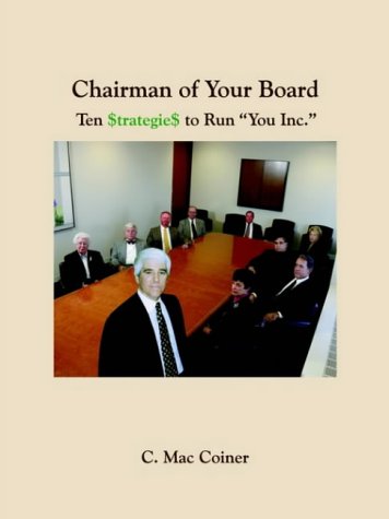Chairman of Your Board: Ten $trategie$ to Run You Inc.