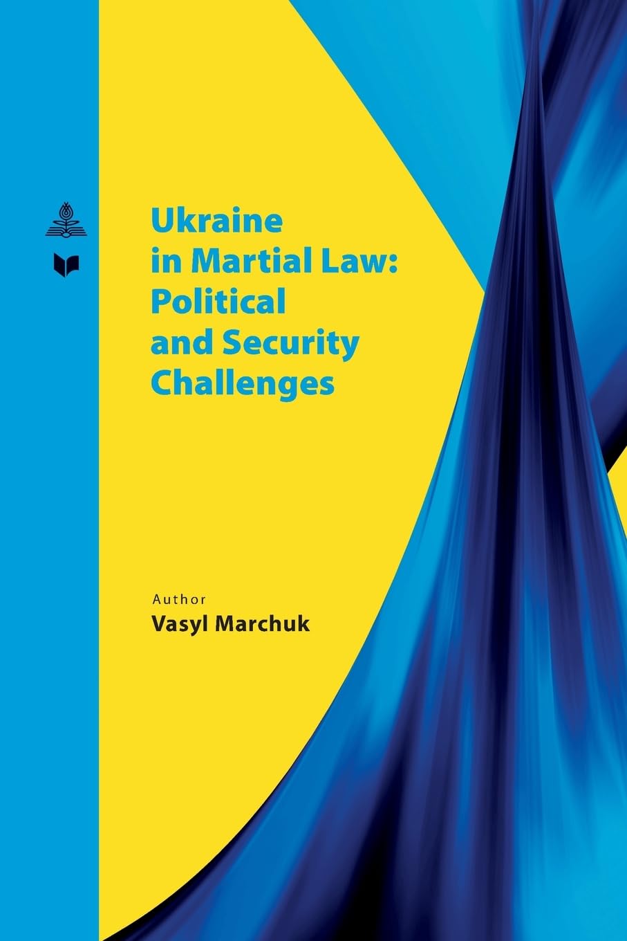 Ukraine in martial law: political and security challenges.: DE (Spectrum Slovakia, Band 49)