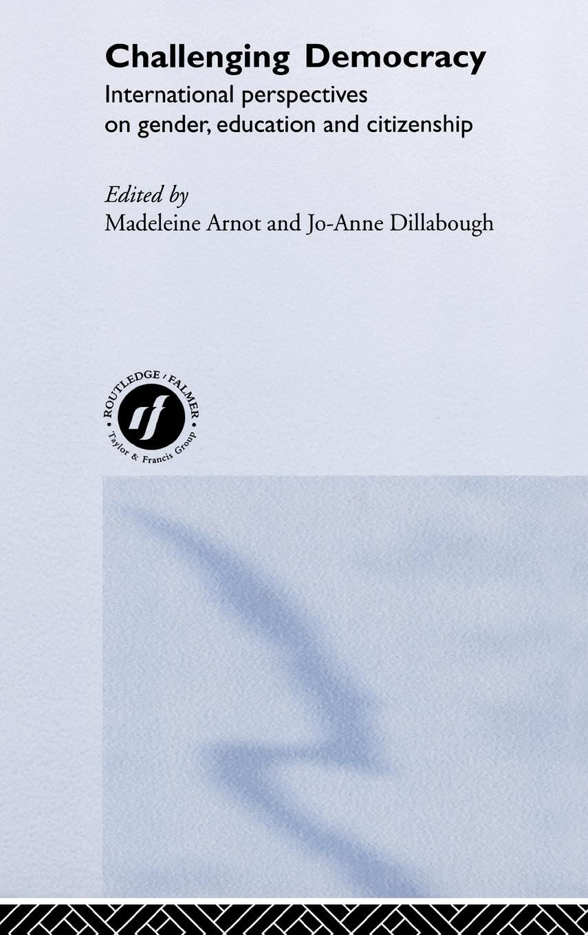 Challenging Democracy: International Perspectives on Gender and Citizenship (Routledgefalmer (Hardcover))