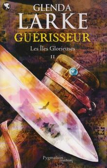 Les îles glorieuses. Vol. 2. Guérisseur