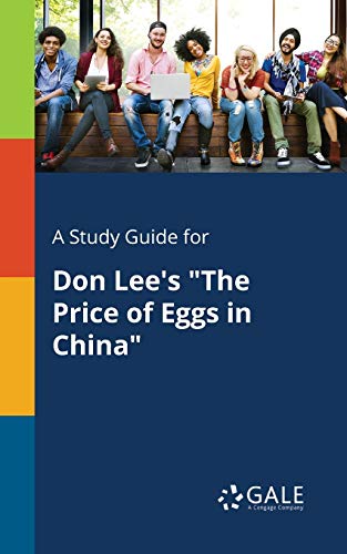 A Study Guide for Don Lee's The Price of Eggs in China