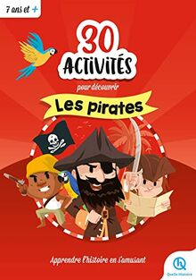 30 activités pour découvrir les pirates : apprendre l'histoire en s'amusant