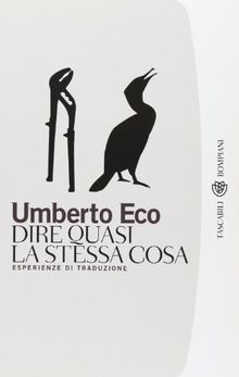 Dire quasi la stessa cosa. Esperienze di traduzione