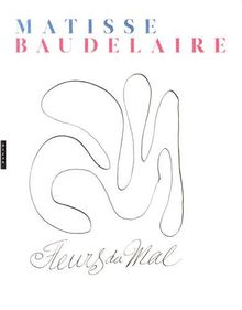Les fleurs du mal : Matisse, Baudelaire